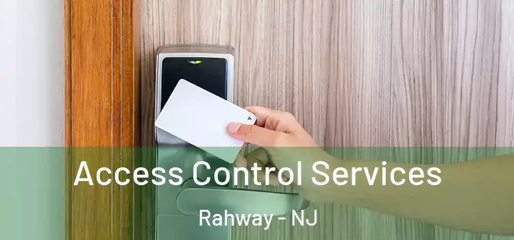  Access Control Services Rahway - NJ