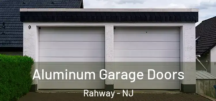  Aluminum Garage Doors Rahway - NJ