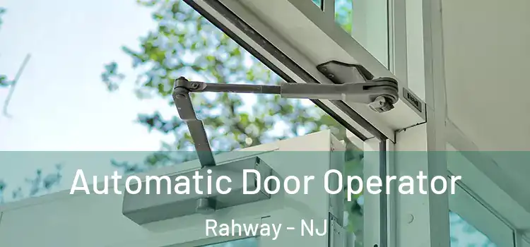 Automatic Door Operator Rahway - NJ