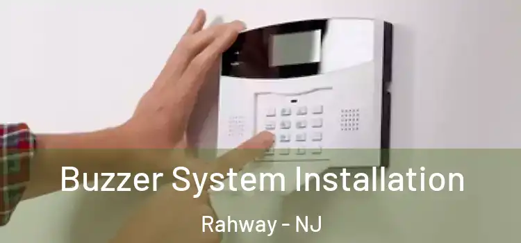  Buzzer System Installation Rahway - NJ