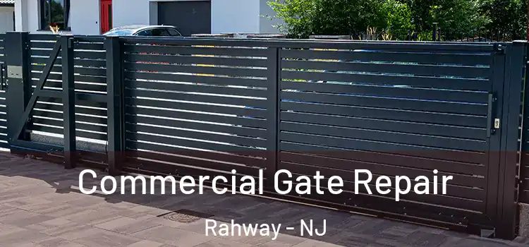 Commercial Gate Repair Rahway - NJ