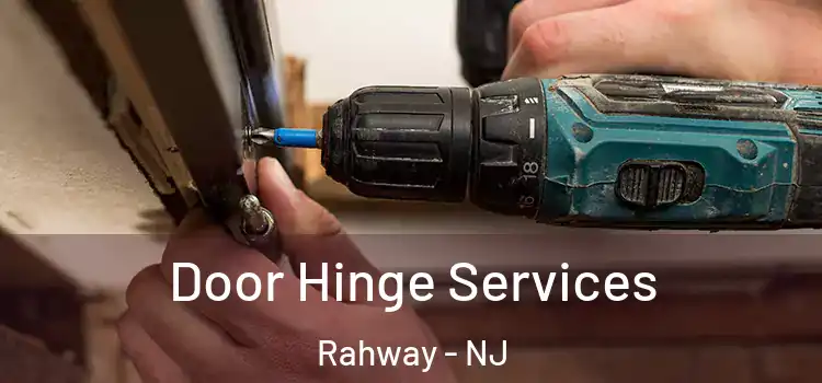  Door Hinge Services Rahway - NJ