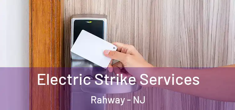 Electric Strike Services Rahway - NJ