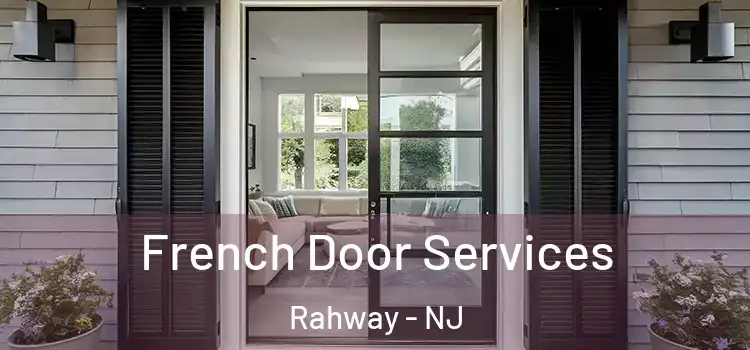 French Door Services Rahway - NJ