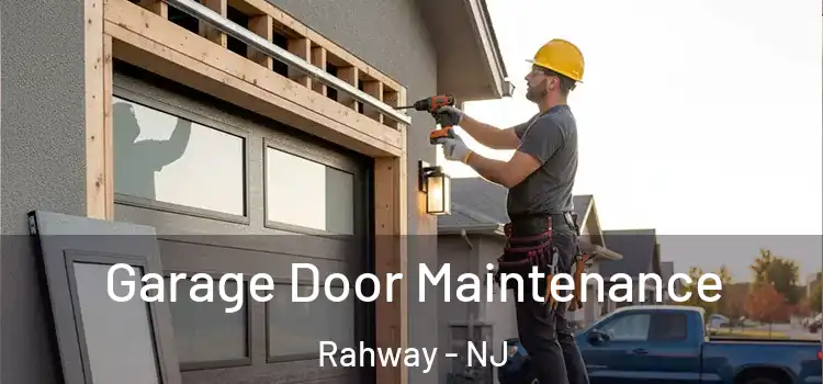 Garage Door Maintenance Rahway - NJ