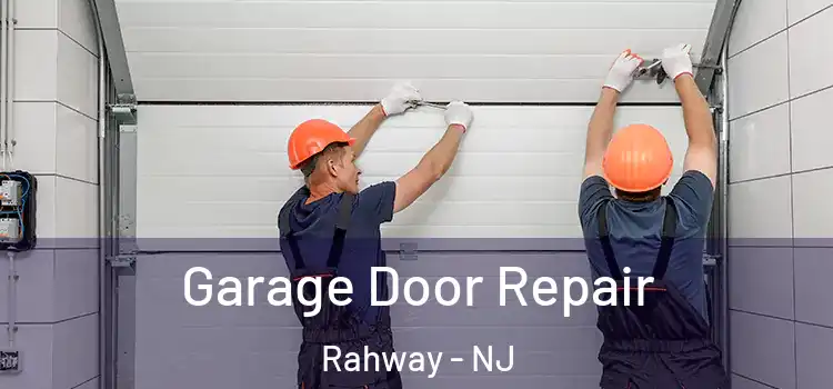  Garage Door Repair Rahway - NJ