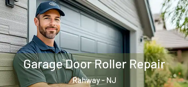  Garage Door Roller Repair Rahway - NJ