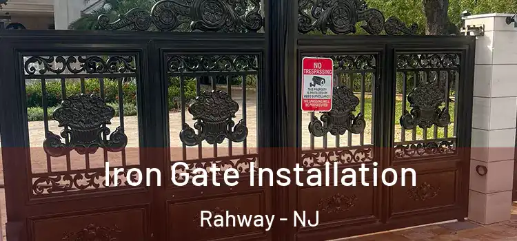 Iron Gate Installation Rahway - NJ