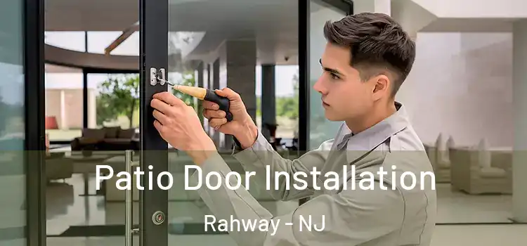  Patio Door Installation Rahway - NJ