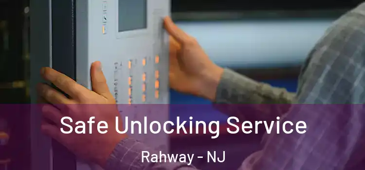  Safe Unlocking Service Rahway - NJ