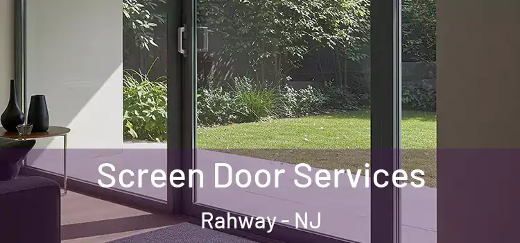 Screen Door Services Rahway - NJ