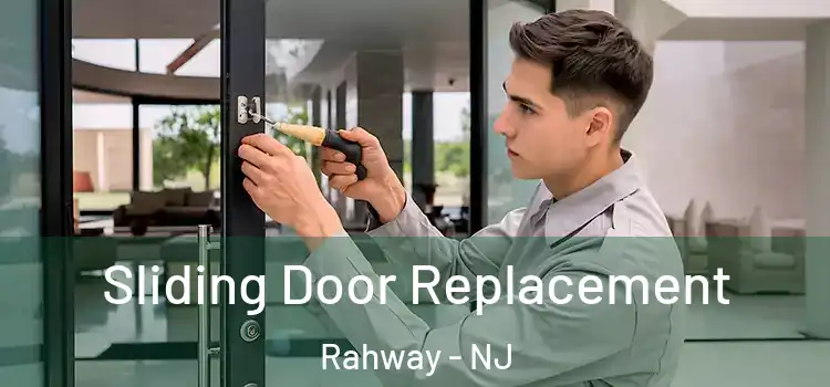 Sliding Door Replacement Rahway - NJ