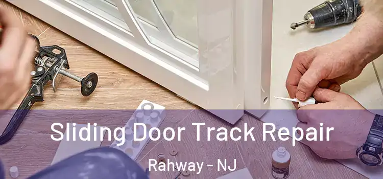 Sliding Door Track Repair Rahway - NJ
