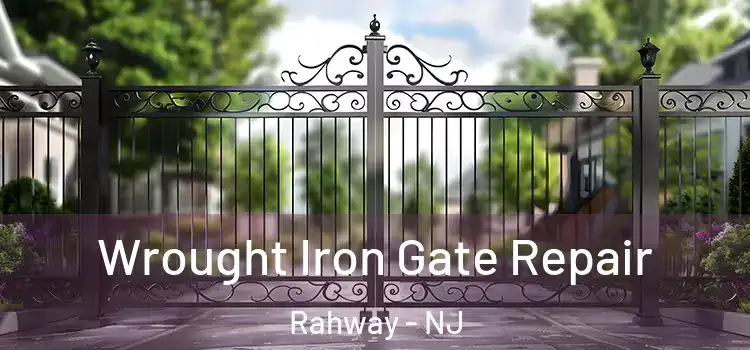 Wrought Iron Gate Repair Rahway - NJ